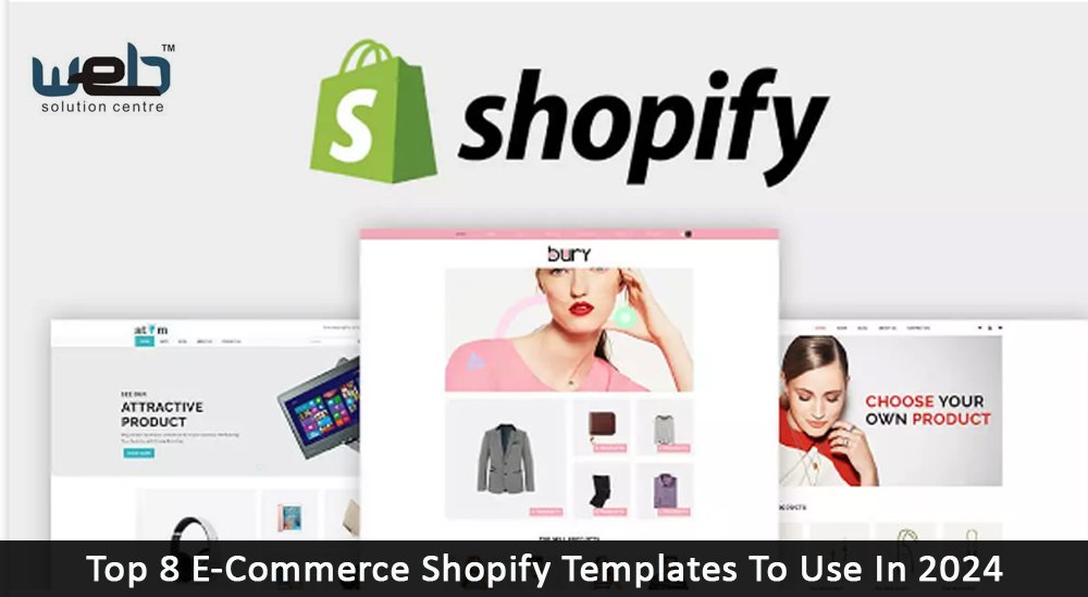 Top 8 E-Commerce Shopify Templates To Use In 2024